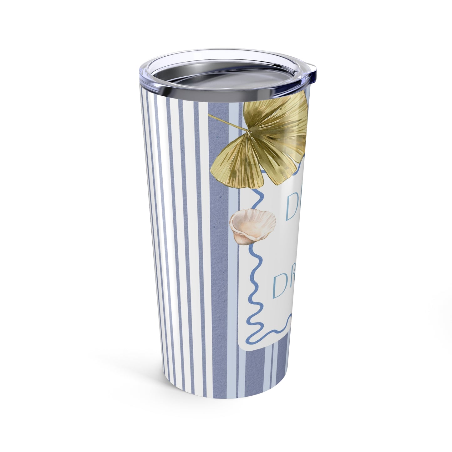 Drift & Dream 20oz Tumbler - Sea La Vie, Beach Life, Coastal Decor, Summer Vibes, Eco-Friendly Travel Cup